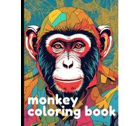 Monkey coloring book: Monkey coloring book for adults, children and kids