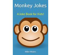 Monkey Jokes: A Joke Book for Kids!