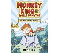 Monkey King and the World of Myths: The Monster and the Maze : Book 1