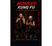 Monkey Kung Fu: Master Ah Sang's Journal: An Advanced Look Into Monkey Kung Fu Pressure Points