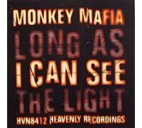 Monkey Mafia - Long As I Can See the Light