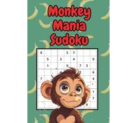 Monkey Mania Sudoku: 6 x 9 book featuring 150 monkey-themed sudoku puzzles, with 3 levels of difficulty and solutions to challenge your mind