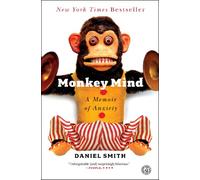 Monkey Mind: A Memoir of Anxiety