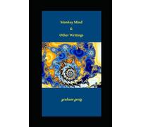 Monkey Mind and Other Writings