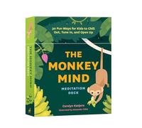 Monkey Mind Meditation Deck: 30 Fun Ways for Kids to Chill Out, Tune In, and Open Up