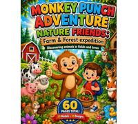 Monkey Punch Adventure: Nature Friends: Farm & Forest Expedition: Discover Animals in Fields and Trees: 60-Page Side-by-Side Coloring Book for Toddlers, Easy Copy and Color Activity Book