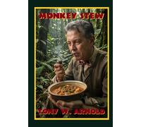 Monkey Stew: A Whisanant Mythos Sampler