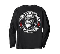 Monkey There's A 99% Chance I Don't Care (On Back) Long Sleeve T-Shirt