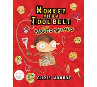Monkey with a Tool Belt and the Maniac Muffins
