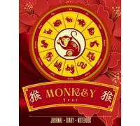 Monkey Year Journal Diary Notebook: Traditional Chinese Zodiac Animals Composition Notebook College Rule with Page Numbers and Index for Students, School, Work, Office, Girls, Teens, Women