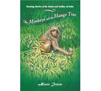 Monkeys and the Mango Tree: Teaching Stories of the Saints and Sadhus of India