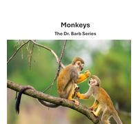 Monkeys: The Dr. Barb Series