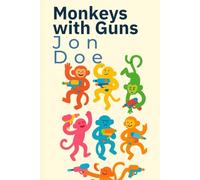 Monkeys with Guns