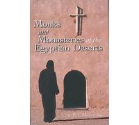 Monks and Monasteries of the Egyptian Deserts: Revised Edition