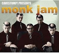 Monks - Cavestomp! Presents Monk Jam Live