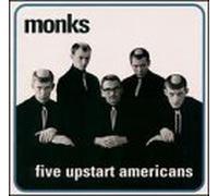 Monks - Five Upstart Americans