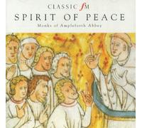 Monks of Ampleforth Abbey - Spirit of Peace - Monks of Ampleforth Abbey