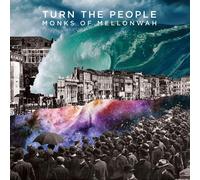 Monks of Mellonwah - Turn the People