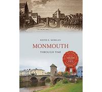 Monmouth Through Time by Morgan New 9781445656762 Fast Free Shipping.+