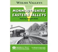 Monmouthshire Eastern Valley: Featuring Newport Docks (Welsh Valleys)