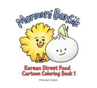 Monnani Bunsik: Korean Street Food Cartoon Coloring Book 1