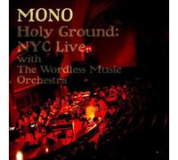 Mono - Holy Ground;Nyc Live Withwordl