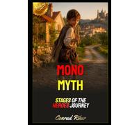 Mono Myth: Stages Of The Heroes Journey (Redpilled Counter Cultural Reformation (Satire))