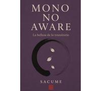 MONO NO AWARE: La belleza de lo transitorio