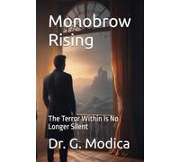 Monobrow Rising: The Terror Within Is No Longer Silent
