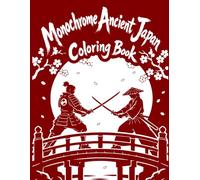 Monochrome Ancient Japan Coloring Book: 40 Soft Gray Japanese Designs | Samurai, Temples, Torii Gates and Scenic Landscapes | Adult Coloring Book | 8.5 x 11 | Single-Sided Pages