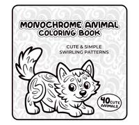 Monochrome Animal Coloring Book: Cute & Simple Swirling Patterns | 40 Cute Animals | Perfect for Stress Relief & Creativity.