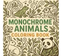 Monochrome Animals Coloring Book: 50 Stylized Animal Designs with Swirling Leaves, Vines, and Patterns for Relaxation and Creativity