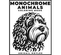 Monochrome Animals Coloring Book: A Still and Slow One Color Coloring Experience Featuring Expressive Wildlife Illustrations for Relaxation and Focus for Teens and Adults (Monochrome Coloring Books)