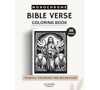 Monochrome Bible Verses Coloring Book: A One Color Christian Coloring Book Featuring Inspirational Scripture, Faith-Based Designs, Crosses, Doves, ... Moments (Monochrome Coloring Collection)