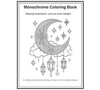 Monochrome Coloring Book: A Mindful Journey of Stress-Free Coloring with Relaxing Black & White Art