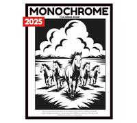 Monochrome Coloring Book: Bold & Easy Black and White Coloring Pages, Adults, Teens & Seniors, Hand-Drawn, Minimalist, Calm, Peaceful, Mindful, ... Illustrations (Monochrome Coloring Books)