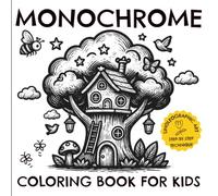 Monochrome Coloring Book For Kids: A Black And White, Monochromatic Book Featuring Simple, Relaxing Drawings To Color Using Just A Single Black Pen