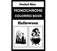 Monochrome Coloring Book Halloween Pocket Size: Mini Coloring Book (4x6) - Black and White One Pen Travel Size Coloring Mindful and Cozy Adults Teens (One Pen Monochrome Coloring Books)