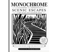 Monochrome Coloring Book: Scenic Scenes: A One Black Pen Coloring Book with Gray Dots Showing Where to Color, Relaxing Nature Views, and Peaceful ... (One Color Escapes - Monochrome Coloring)