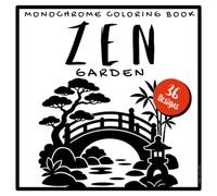 Monochrome Coloring Book Zen Garden: One-Pen Japanese Gardens, Bonsai, and Serene Landscapes. Large, Simple Designs for Relaxing and Stress Relief