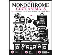 Monochrome COZY ANIMALS: Cute Animal Coloring Book for Adults and Teens: 33 Easy Designs to Color with One Color for Relaxation and Stress Relief