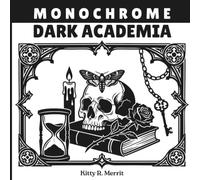 Monochrome Dark Academia: A Monochromatic Coloring Book of Gothic Objects and Atmosphere: Paint All Dotted Areas One Color to Reveal Stunning ... Scenes (Monochome Coloring Books for Adults)