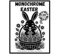 Monochrome Easter - Coloring Book for Adults and Teens: Black and White Illustrations, Clean Silhouette Designs, Mandala-Inspired Motifs and Easter ... Calm, and Creativity in a Single Color