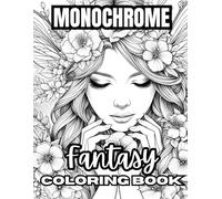 Monochrome Fantasy Coloring Book: Enchanted Shadows & Fantasy Women A dark-fantasy monochrome escape designed for mindful adults