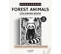 Monochrome Forest Animals: 13 Bold & Easy Woodland Designs for Relaxing Coloring (Monochrome Coloring Collection)