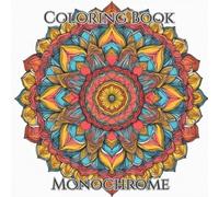 Monochrome Geometry Pattern Coloring Book: Stress Reliever for Your Mind