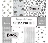 Monochrome Gray Baby Scrapbook Paper Pad: 15 Sheets of Cute Charcoal, Slate, and Light Gray Decorative Crafting Paper for Gender Neutral Baby Books, Nursery Decor, and Cardmaking