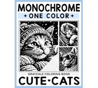 Monochrome Grayscale Coloring Book Cute Cats: Adorable Furry Friends in One-Color Art | Simple and Calming to Color for Stress Relief