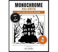 Monochrome Halloween: Bold and Easy One-Color Coloring Book for Adults and Teens: 41 Spooky Pumpkin, Haunted House and Midnight Ghost Silhouettes to Fill In with Just One Marker
