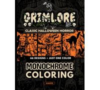 Monochrome Halloween Coloring Book for Adults: GRIMLORE: Shadow Guided Horror Illustrations, Gothic Spooky Designs for Stress Relief, 66 Designs, Just One Color (Monochrome Coloring Book Series)